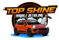 Top Shine Mobile Detailing